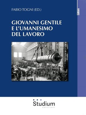 cover image of Giovanni Gentile e l'umanesimo del lavoro